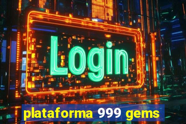 plataforma 999 gems